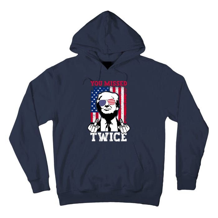 Trump Assassination Attempt Trump 2024 You Missed Twice Tall Hoodie