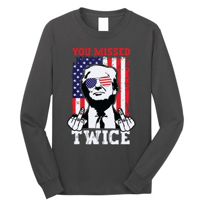 Trump Assassination Attempt Trump 2024 You Missed Twice Long Sleeve Shirt