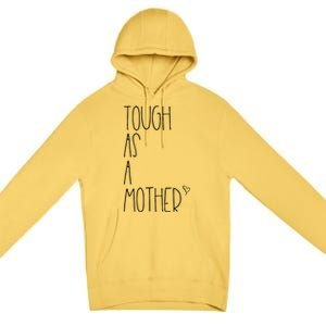 Tough As A Mother Funny Momma Loves Her Dos Strong Mom Gift Premium Pullover Hoodie