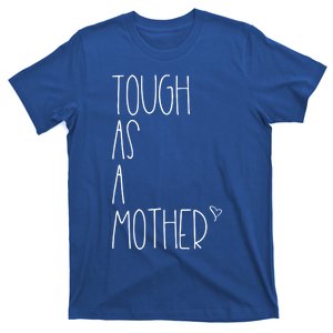 Tough As A Mother Funny Momma Loves Her Dos Strong Mom Gift T-Shirt