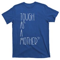 Tough As A Mother Funny Momma Loves Her Dos Strong Mom Gift T-Shirt