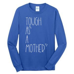 Tough As A Mother Funny Momma Loves Her Dos Strong Mom Gift Tall Long Sleeve T-Shirt