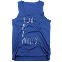 Tough As A Mother Funny Momma Loves Her Dos Strong Mom Gift Tank Top