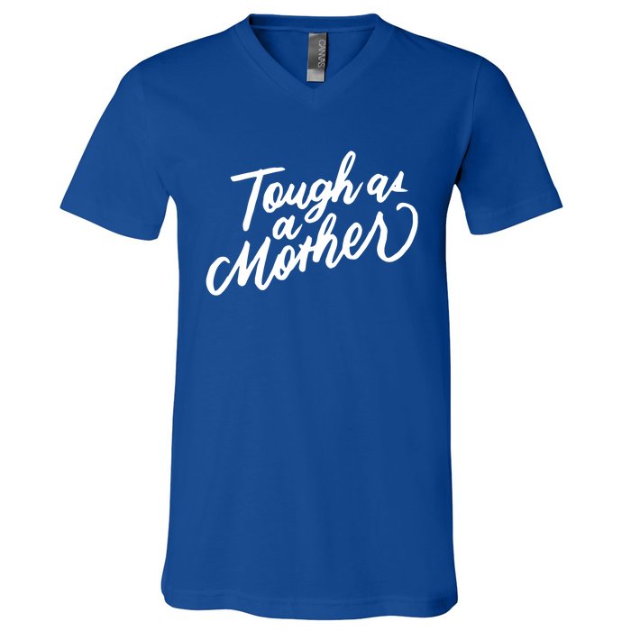 Tough As A Mother Shower Mom To Be Funny Mothers Day Cool Gift V-Neck T-Shirt