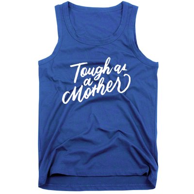 Tough As A Mother Shower Mom To Be Funny Mothers Day Cool Gift Tank Top