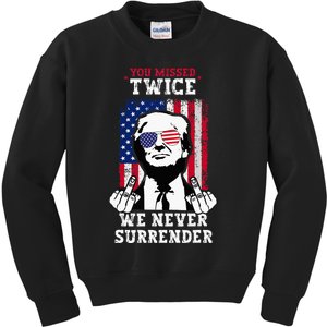 Trump Assassination Attempt You Missed Twice Never Surrender Kids Sweatshirt