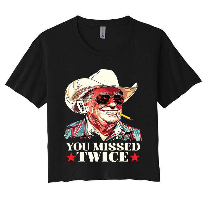 Trump Assassination Attempt Trump 2024 You Missed Twice Women's Crop Top Tee