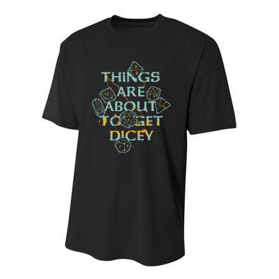 Things Are About To Get Dicey Youth Performance Sprint T-Shirt