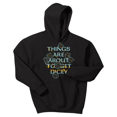 Things Are About To Get Dicey Kids Hoodie