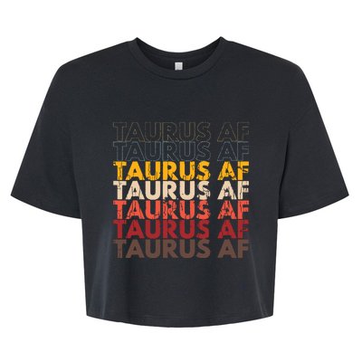 Taurus AF Apparel For Men And Women Funny Zodiac Sign Gift Bella+Canvas Jersey Crop Tee