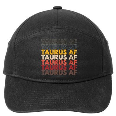 Taurus AF Apparel For Men And Women Funny Zodiac Sign Gift 7-Panel Snapback Hat