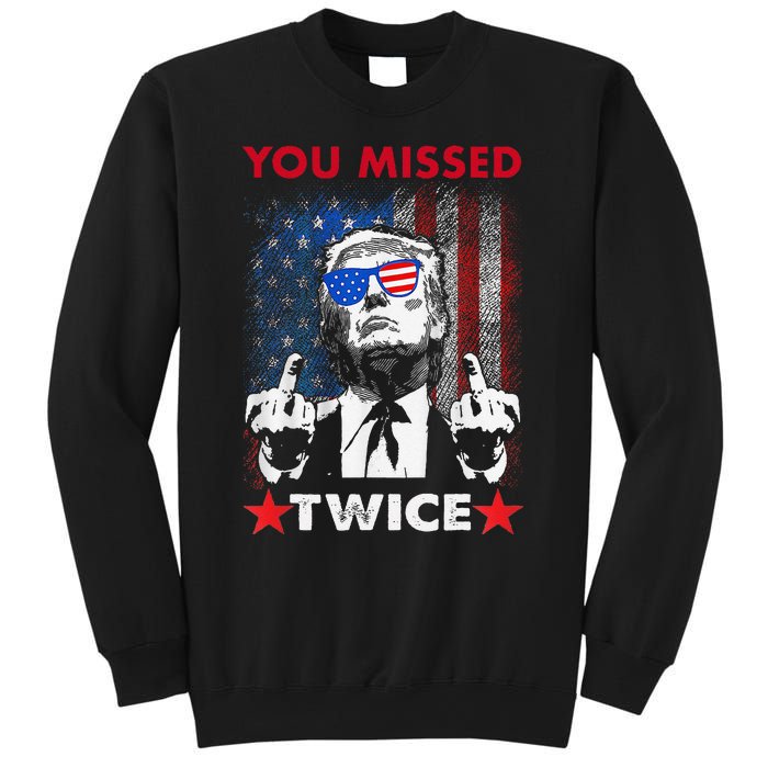 Trump Assassination Attempt Trump 2024 You Missed Twice Sweatshirt