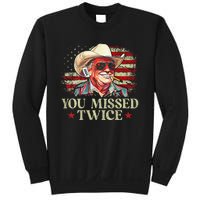 Trump Assassination Attempt You Missed Twice Sweatshirt