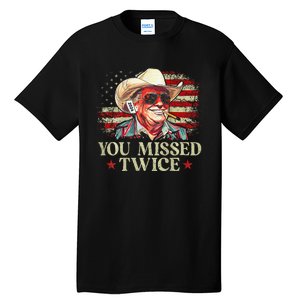 Trump Assassination Attempt You Missed Twice Tall T-Shirt