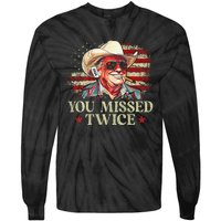 Trump Assassination Attempt You Missed Twice Tie-Dye Long Sleeve Shirt