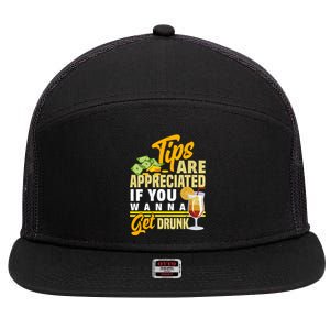 Tips Are Appreciated If You Wanna Get Drunk Barkeeper Funny Gift 7 Panel Mesh Trucker Snapback Hat