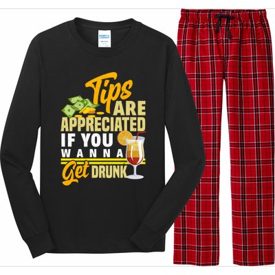 Tips Are Appreciated If You Wanna Get Drunk Barkeeper Funny Gift Long Sleeve Pajama Set