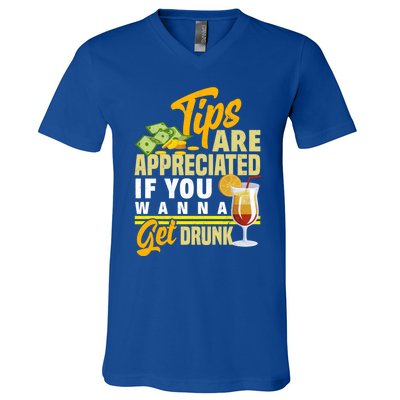 Tips Are Appreciated If You Wanna Get Drunk Barkeeper Funny Gift V-Neck T-Shirt