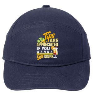 Tips Are Appreciated If You Wanna Get Drunk Barkeeper Funny Gift 7-Panel Snapback Hat