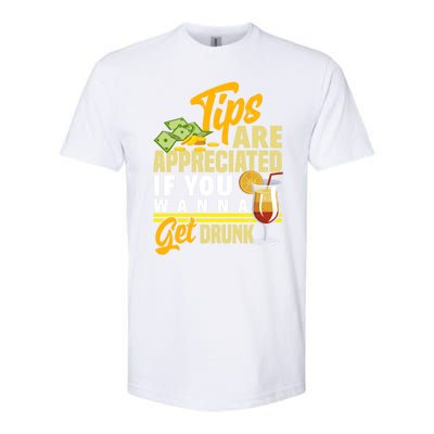 Tips Are Appreciated If You Wanna Get Drunk Barkeeper Funny Gift Softstyle CVC T-Shirt