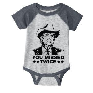 Trump Assassination Attempt Trump 2024 You Missed Twice Infant Baby Jersey Bodysuit