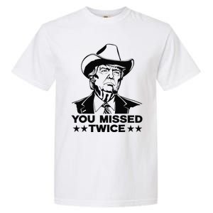 Trump Assassination Attempt Trump 2024 You Missed Twice Garment-Dyed Heavyweight T-Shirt