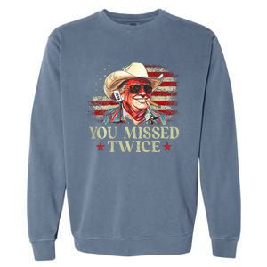 Trump Assassination Attempt You Missed Twice Garment-Dyed Sweatshirt