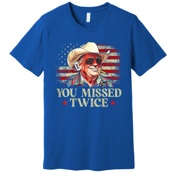 Trump Assassination Attempt You Missed Twice Premium T-Shirt