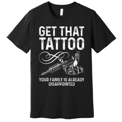 Tattoo Artist Art For Women Tattoo Lover Tattoo Artist Premium T-Shirt