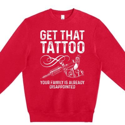 Tattoo Artist Art For Women Tattoo Lover Tattoo Artist Premium Crewneck Sweatshirt