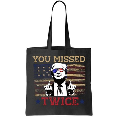 Trump Assassination Attempt American Flag You Missed Twice Tote Bag