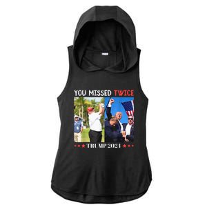 Trump Assassination Attempt Trump 2024 You Missed Twice Ladies PosiCharge Tri-Blend Wicking Draft Hoodie Tank