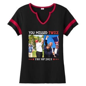 Trump Assassination Attempt Trump 2024 You Missed Twice Ladies Halftime Notch Neck Tee