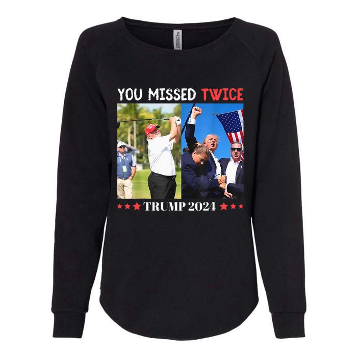 Trump Assassination Attempt Trump 2024 You Missed Twice Womens California Wash Sweatshirt