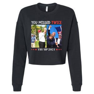 Trump Assassination Attempt Trump 2024 You Missed Twice Cropped Pullover Crew