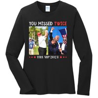 Trump Assassination Attempt Trump 2024 You Missed Twice Ladies Long Sleeve Shirt