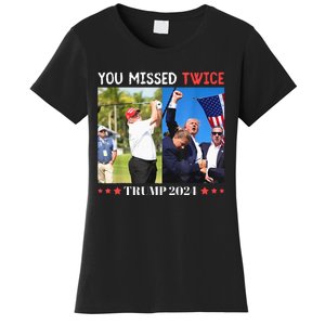 Trump Assassination Attempt Trump 2024 You Missed Twice Women's T-Shirt