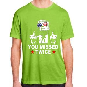 Trump Assassination Attempt Trump 2024 You Missed Twice Adult ChromaSoft Performance T-Shirt