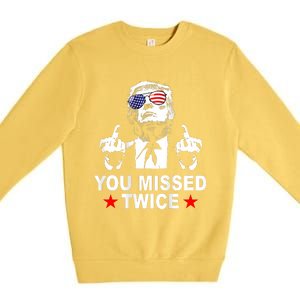 Trump Assassination Attempt Trump 2024 You Missed Twice Premium Crewneck Sweatshirt