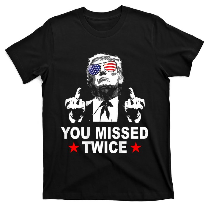 Trump Assassination Attempt Trump 2024 You Missed Twice T-Shirt