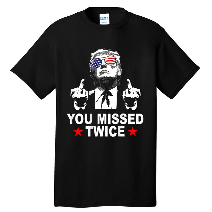 Trump Assassination Attempt Trump 2024 You Missed Twice Tall T-Shirt