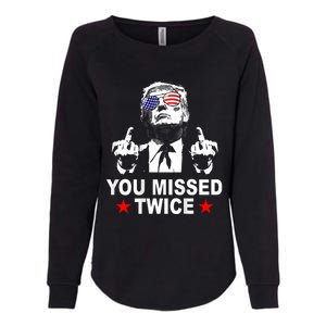 Trump Assassination Attempt Trump 2024 You Missed Twice Womens California Wash Sweatshirt