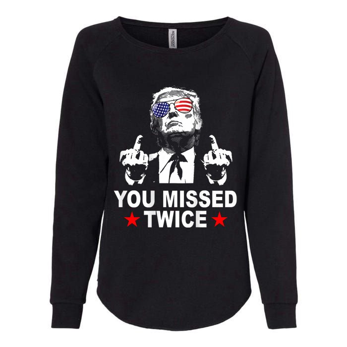 Trump Assassination Attempt Trump 2024 You Missed Twice Womens California Wash Sweatshirt