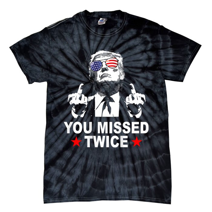 Trump Assassination Attempt Trump 2024 You Missed Twice Tie-Dye T-Shirt