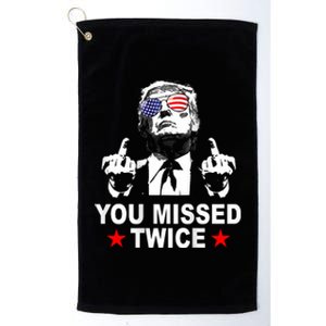 Trump Assassination Attempt Trump 2024 You Missed Twice Platinum Collection Golf Towel