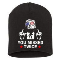 Trump Assassination Attempt Trump 2024 You Missed Twice Short Acrylic Beanie