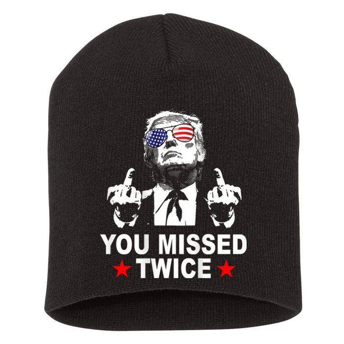 Trump Assassination Attempt Trump 2024 You Missed Twice Short Acrylic Beanie