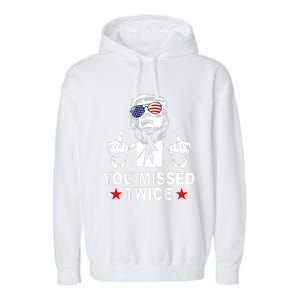 Trump Assassination Attempt Trump 2024 You Missed Twice Garment-Dyed Fleece Hoodie