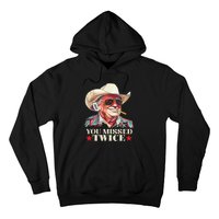 Trump Assassination Attempt Trump 2024 You Missed Twice Gift Hoodie