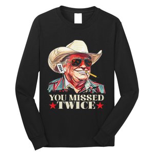 Trump Assassination Attempt Trump 2024 You Missed Twice Gift Long Sleeve Shirt